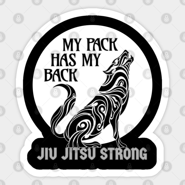 My pack has my back - Jiu jitsu strong Sticker by undersideland